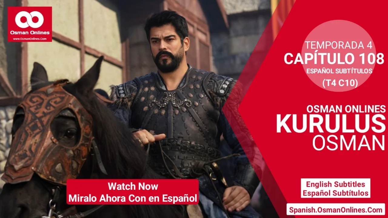 Kurulus Osman Temporada 4 Capítulo 108 Con Subtítulos En Español